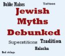 Jewish Myths Debunked